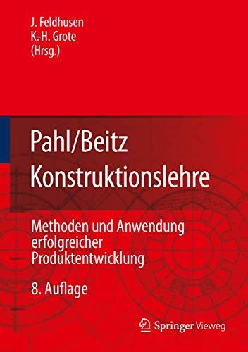 Beispielbild fr Pahl/Beitz Konstruktionslehre: Methoden und Anwendung erfolgreicher Produktentwicklung Feldhusen, J rg and Grote, Karl-Heinrich zum Verkauf von myVend