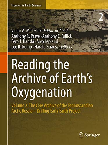 Reading the Archive of Earth?s Oxygenation: Volume 2: The Core Archive of the Fennoscandian Arcti...