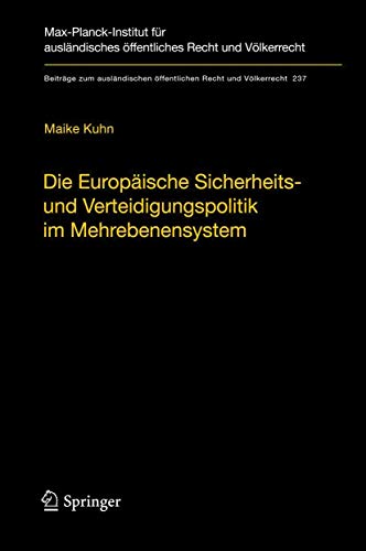 Die europäische Sicherheits- und Verteidigungspolitik im Mehrebenensystem. Eine rechtswissenschaf...