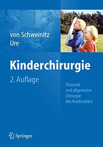 Stock image for Kinderchirurgie: Viszerale und allgemeine Chirurgie des Kindesalters (German Edition) for sale by GF Books, Inc.