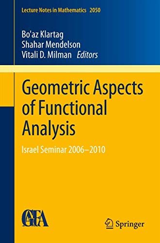Stock image for Geometric Aspects of Functional Analysis. Israel Seminar 2006-2010. for sale by Gast & Hoyer GmbH