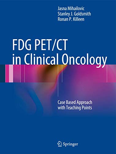 Stock image for FDG PET/CT in Clinical Oncology: Case Based Approach with Teaching Points for sale by Homeless Books