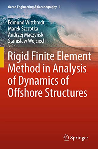 9783642298851: Rigid Finite Element Method in Analysis of Dynamics of Offshore Structures: 1 (Ocean Engineering & Oceanography)