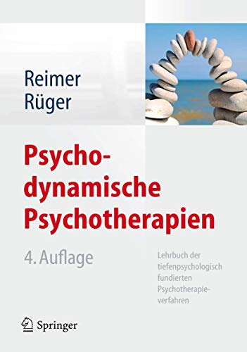 Psychodynamische Psychotherapien: Lehrbuch der tiefenpsychologisch fundierten Psychotherapieverfahren (German Edition) (9783642298967) by Reimer, Christian; RÃ¼ger, Ulrich