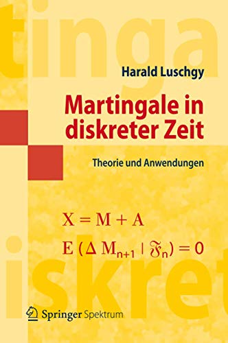 9783642299605: Martingale in diskreter Zeit: Theorie und Anwendungen (Masterclass)