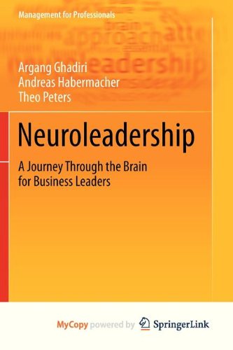 9783642301667: Neuroleadership: A Journey Through the Brain for Business Leaders