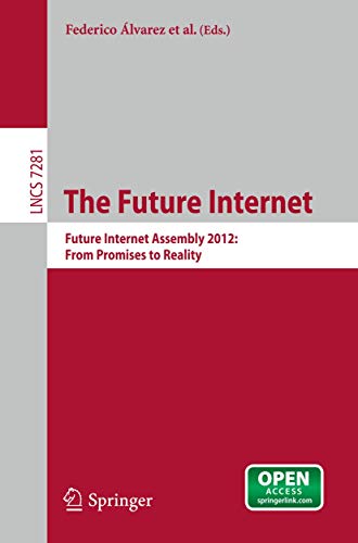 Stock image for The Future Internet: Future Internet Assembly 2012: From Promises to Reality (Lecture Notes in Computer Science, 7281) for sale by Lucky's Textbooks