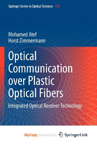 Optical Communication over Plastic Optical Fibers: Integrated Optical Receiver Technology (9783642303890) by Mohamed Atef