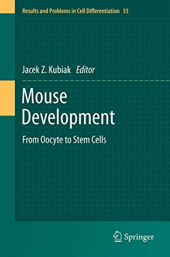 9783642304057: Mouse Development: From Oocyte to Stem Cells: 55 (Results and Problems in Cell Differentiation)