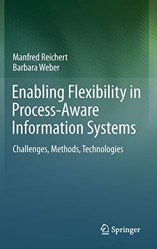 Beispielbild fr Enabling Flexibility in Process-Aware Information Systems: Challenges, Methods, Technologies zum Verkauf von HPB-Red