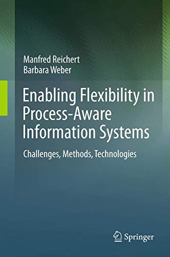 9783642304088: Enabling Flexibility in Process-Aware Information Systems: Challenges, Methods, Technologies