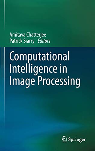 Beispielbild fr Computational intelligence in image processing. zum Verkauf von Antiquariat im Hufelandhaus GmbH  vormals Lange & Springer