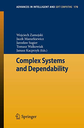 Stock image for Complex systems and dependability. Wojciech Zamojski . (ed.) / Advances in intelligent and soft computing ; 170 for sale by Hbner Einzelunternehmen