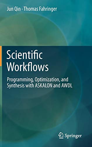 Beispielbild fr Scientific workflows. Programming, Optimization, and Synthesis with ASKALON and AWDL. zum Verkauf von Gast & Hoyer GmbH