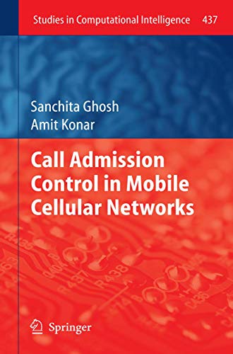 Beispielbild fr Call Admission Control in Mobile Cellular Networks (Studies in Computational Intelligence, 437) zum Verkauf von Phatpocket Limited