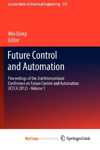 9783642310072: Future Control and Automation: Proceedings of the 2nd International Conference on Future Control and Automation (ICFCA 2012) - Volume 1