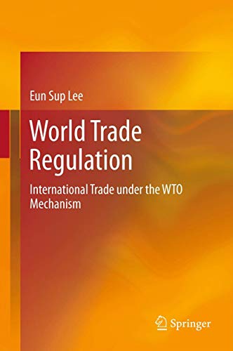 World trade regulation. international trade under the WTO mechanism.