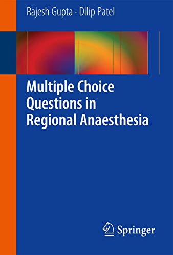 Multiple Choice Questions in Regional Anaesthesia (9783642312564) by Gupta, Rajesh