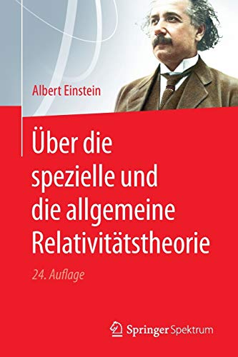 Über die spezielle und die allgemeine Relativitätstheorie (German Edition) - Einstein, Albert