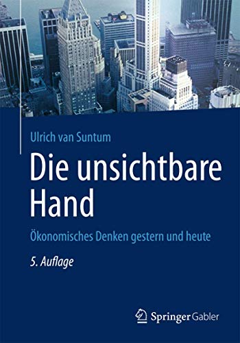 Beispielbild fr Die unsichtbare Hand: konomisches Denken gestern und heute zum Verkauf von medimops