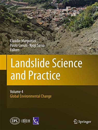 Landslide Science and Practice: Volume 4: Global Environmental Change [Hardcover] Margottini, Cla...