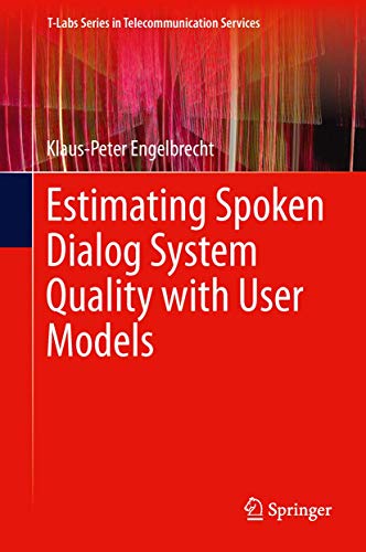 Beispielbild fr Estimating Spoken Dialog System Quality with User Models zum Verkauf von Buchpark