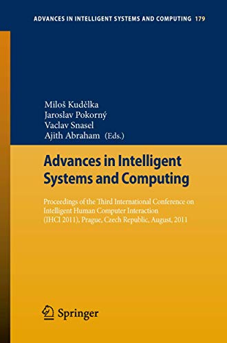 9783642316029: Proceedings of the Third International Conference on Intelligent Human Computer Interaction (IHCI 2011), Prague, Czech Republic, August, 2011: 179