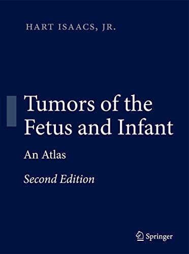 Beispielbild fr Tumors of the Fetus and Infant. An Atlas. zum Verkauf von Antiquariat im Hufelandhaus GmbH  vormals Lange & Springer