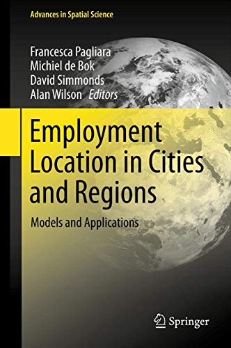 Stock image for Employment Location in Cities and Regions: Models and Applications (Advances in Spatial Science) for sale by Saturday Books