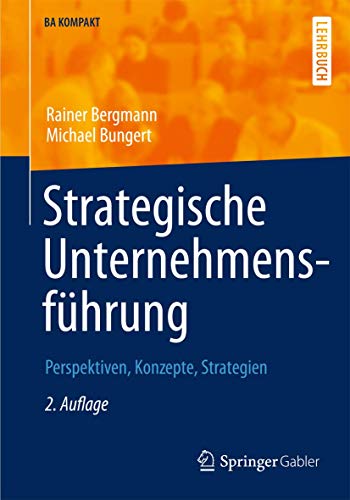 9783642318399: Strategische Unternehmensfhrung: Perspektiven, Konzepte, Strategien