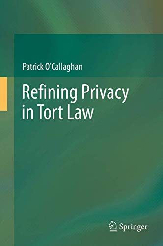 9783642318832: Refining Privacy in Tort Law