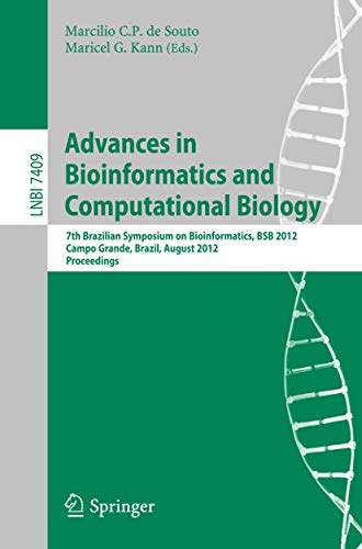 9783642319266: Advances in Bioinformatics and Computational Biology: 7th Brazilian Symposium on Bioinformatics, BSB 2012, Campo Grande, Brazil, August 15-17, 2012, ... (Lecture Notes in Computer Science, 7409)