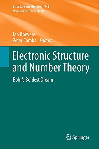 Stock image for Electronic Structure and Number Theory: Bohr  s Boldest Dream (Structure and Bonding, 148) for sale by HPB-Red