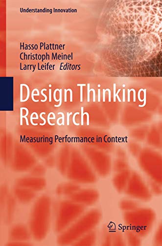 Imagen de archivo de Design Thinking Research: Measuring Performance in Context (Understanding Innovation) a la venta por Patrico Books