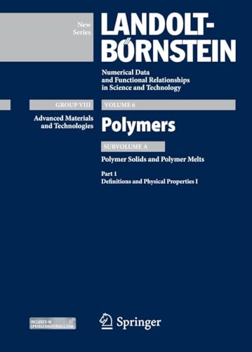 9783642320712: Polymer Solids and Polymer Melts - Physical Properties and Their Relations I: Polymers
