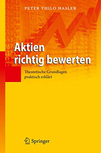 Stock image for Aktien richtig bewerten: Theoretische Grundlagen praktisch erklrt (German Edition) for sale by GF Books, Inc.