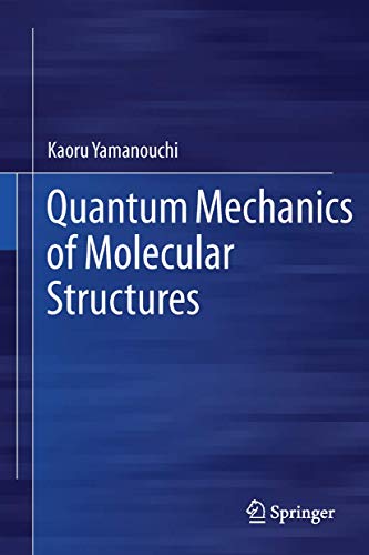 Stock image for Quantum Mechanics of Molecular Structures for sale by Homeless Books