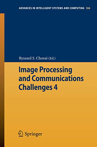 Imagen de archivo de Image Processing and Communications Challenges 4 (Advances in Intelligent Systems and Computing, 184) a la venta por Ria Christie Collections