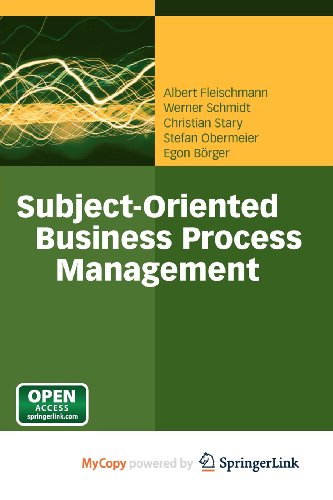 Subject-Oriented Business Process Management (9783642323935) by Fleischmann, Albert; Schmidt, Werner; Stary, Christian