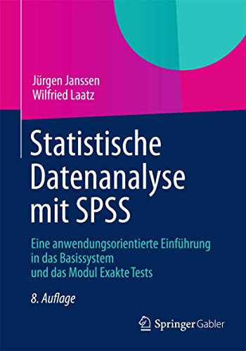Beispielbild fr Statistische Datenanalyse mit SPSS: Eine anwendungsorientierte Einfhrung in das Basissystem und das Modul Exakte Tests zum Verkauf von medimops