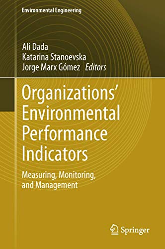 Stock image for Organizations' Environmental Performance Indicators: Measuring, Monitoring, and Management (Environmental Science and Engineering) for sale by Phatpocket Limited