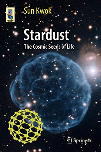 Imagen de archivo de Stardust: The Cosmic Seeds of Life (Astronomers' Universe) a la venta por Winding Road Books