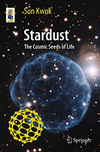 Stock image for Stardust: The Cosmic Seeds of Life (Astronomers' Universe) for sale by Winding Road Books