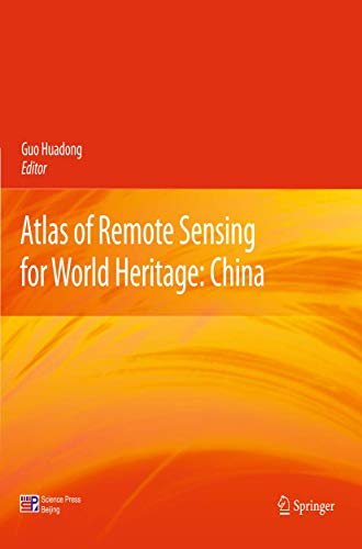 Stock image for Atlas of remote sensing for world heritage: China. for sale by Antiquariat im Hufelandhaus GmbH  vormals Lange & Springer