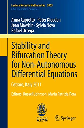 Imagen de archivo de Stability and Bifurcation Theory for Non-Autonomous Differential Equations: Cetraro, Italy 2011, Editors: Russell Johnson, Maria Patrizia Pera (C.I.M.E. Foundation Subseries) a la venta por Lucky's Textbooks