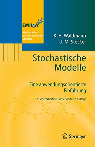 Stock image for Stochastische Modelle: Eine anwendungsorientierte Einfhrung (EMIL@A-stat) (German Edition) for sale by Lucky's Textbooks