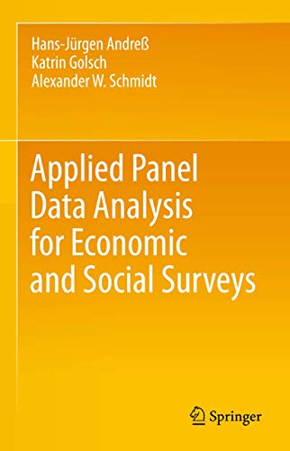 Beispielbild fr Applied Panel Data Analysis for Economic and Social Surveys [English] [Hardcover] Empirical Social and Economic Research Faculty of Business Administration Economics Social Sciences University of Cologne Kln Mathematik Informatik Mathe Wahrscheinlichkeit Kombinatorik Sozialwissenschaften Soziologie Empirische Sozialforschung Wirtschaft Volkswirtschaftslehre konometrie Event History Analysis Fixed effects regression Panel analysis of categorical data Panel Data Random effects regression Hans-Jrgen Andre (Autor), Katrin Golsch (Autor), Alexander W. Schmidt (Autor) zum Verkauf von BUCHSERVICE / ANTIQUARIAT Lars Lutzer