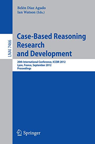 Immagine dell'editore per Case-Based Reasoning Research and Development : 20th International Conference, ICCBR 2012, Lyon, France, September 3-6, 2012, Proceedings venduto da Buchpark