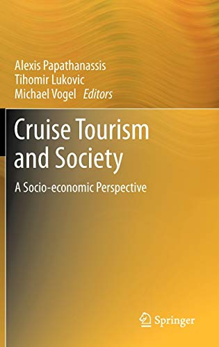 9783642329913: Cruise Tourism and Society: A Socio-economic Perspective