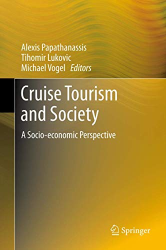 Stock image for Cruise Tourism and Society. A Socio-economic Perspective. for sale by Antiquariat im Hufelandhaus GmbH  vormals Lange & Springer